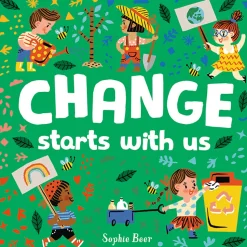 Change Starts With Us by Sophie Beer