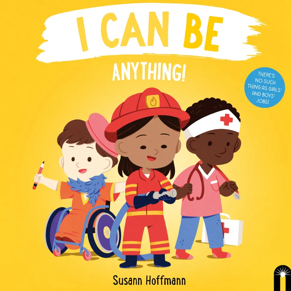 I Can Be Anything! By Susann Hoffmann