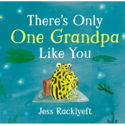 There's Only One Grandpa Like You by Jess Racklyeft