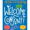 Welcome to Consent: How to say no, when to say yes and everything in between by Yumi Stynes/Melissa Kang
